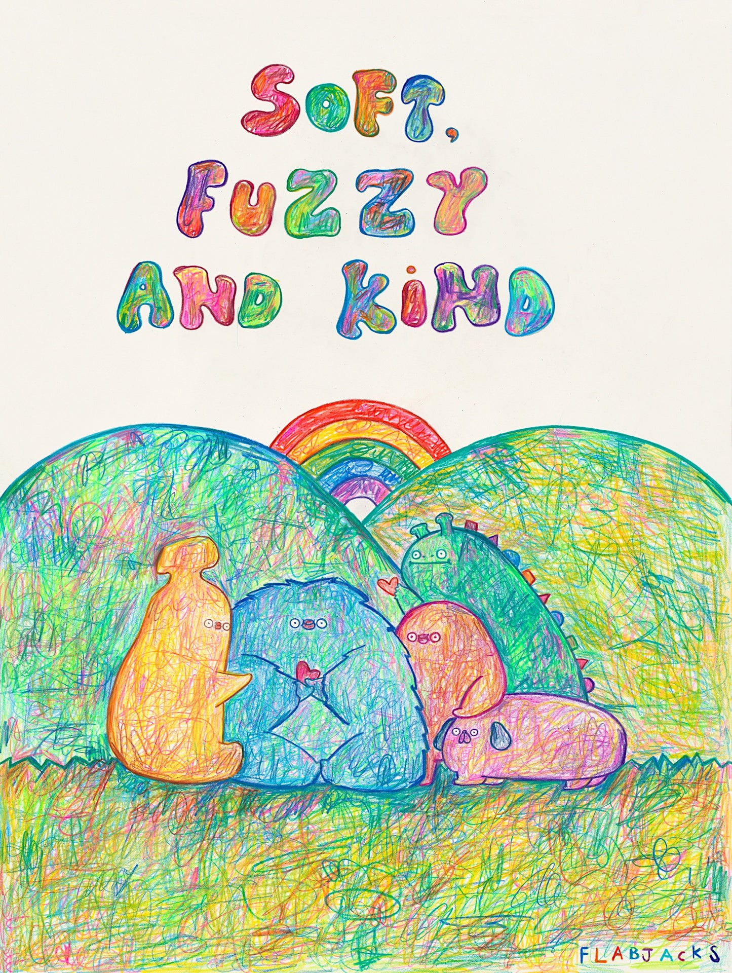"Soft Fuzzy and Kind" by FLABJACKS