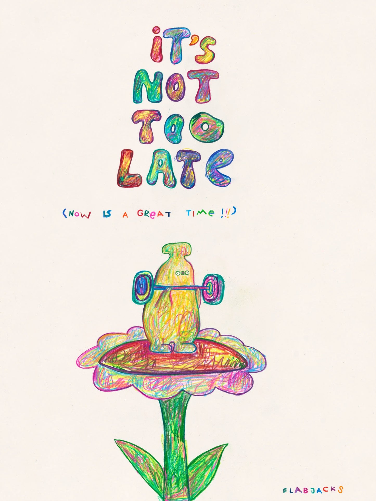 "It's Not Too Late" by FLABJACKS